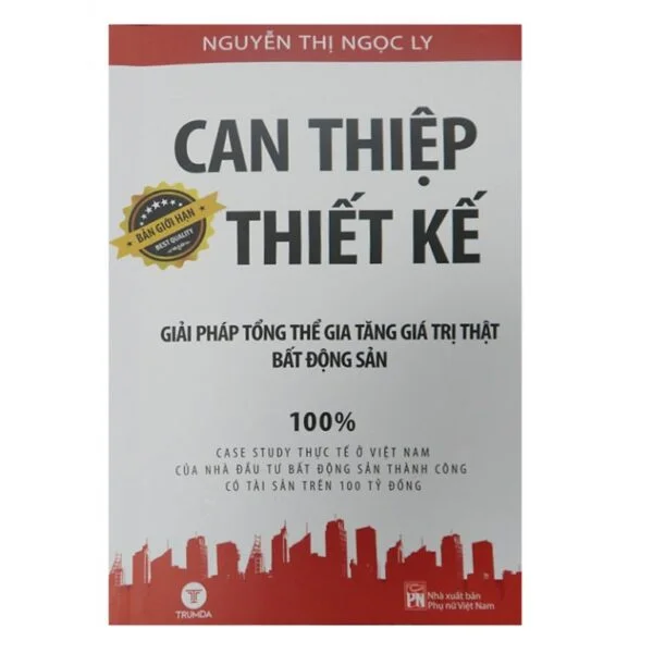 Can Thiệp Thiết Kế - Giải Pháp Tổng Thể Gia Tăng Giá Trị Thật Bất Động Sản