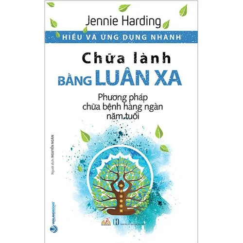 Hiểu Và Ứng Dụng Nhanh: Chữa Lành Bằng Luân Xa - Jennie Harding