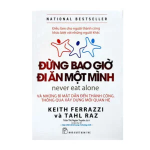 Sách Đừng Bao Giờ Đi Ăn Một Mình
