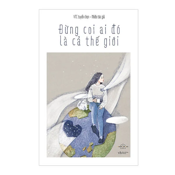 Đừng coi ai đó là cả thế giới