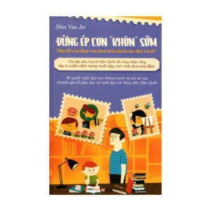 Đừng Ép Con Khôn Sớm