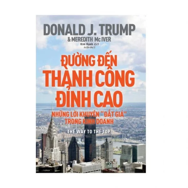 Đường Đến Thành Công Đỉnh Cao - Donald J. Trump