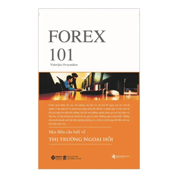 Forex 101 - Mọi Điều Cần Biết Về Thị Trường Ngoại Hối