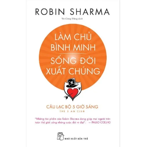 Làm Chủ Bình Minh Sống Đời Xuất Chúng - CLB 5 Giờ Sáng (Robin Sharma)