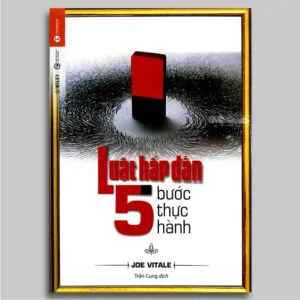 Luật Hấp Dẫn - 5 Bước Thực Hành