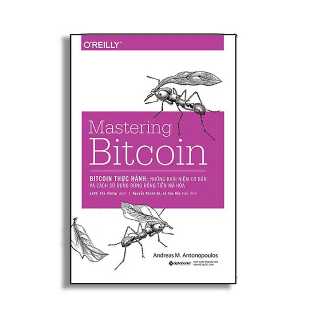 9 Cuốn Sách Bitcoin Từ Cơ Bản Đến Nâng Cao Giúp Bạn Hiểu Sâu Về Tiền Số Và Blockchain 2 mastering bitcoin