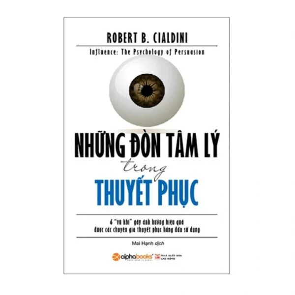 Những Đòn Tâm Lý Trong Thuyết Phục - Robert B Cialdini