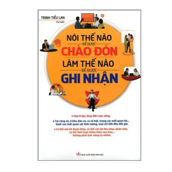 Nói Thế Nào Để Được Chào Đón Làm Thế Nào Để Được Ghi Nhận - Trịnh Tiểu Lan