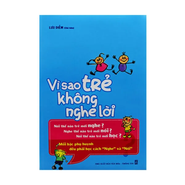Vì Sao Trẻ Không Nghe Lời
