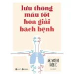 luu thong mau hoa giai bach benh